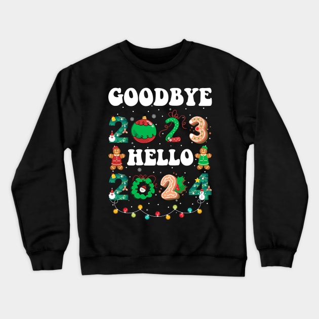 Goodbye 2023 Hello 2024 Happy New Year Funny Christmas Xmas Crewneck Sweatshirt by HBart